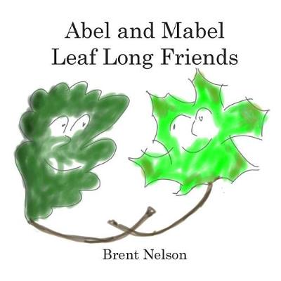 Book cover for Abel and Mabel Leaf Long Friends