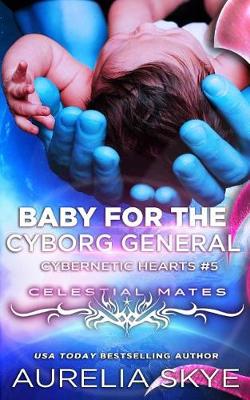 Book cover for Baby For The Cyborg General