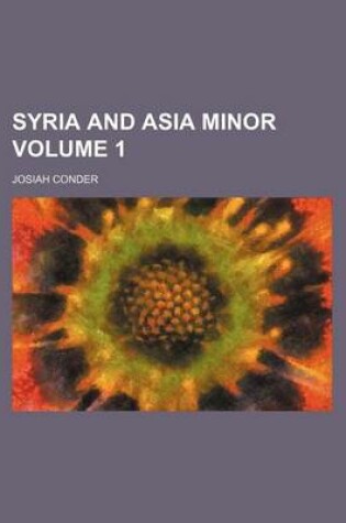 Cover of Syria and Asia Minor Volume 1