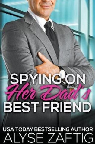 Cover of Spying on Her Dad's Best Friend