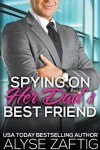 Book cover for Spying on Her Dad's Best Friend