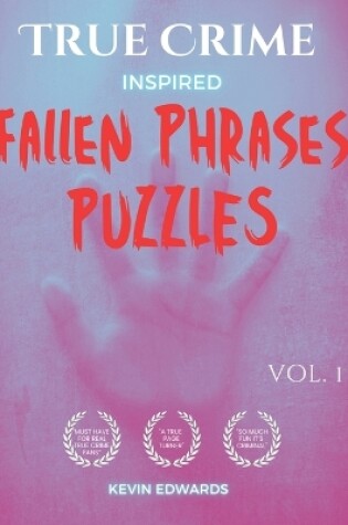 Cover of True Crime Inspired Fallen Phrases