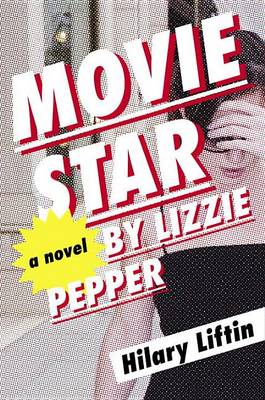 Book cover for Movie Star by Lizzie Pepper