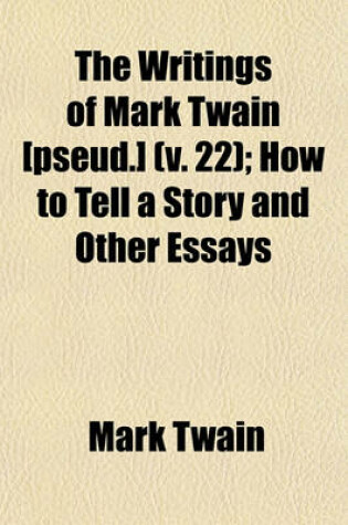 Cover of The Writings of Mark Twain [Pseud.] Volume 22