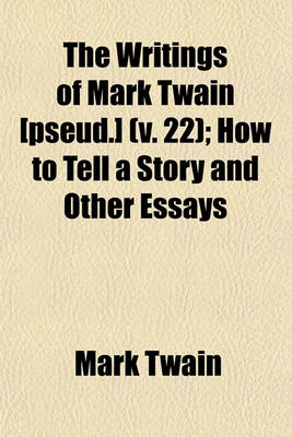 Book cover for The Writings of Mark Twain [Pseud.] Volume 22