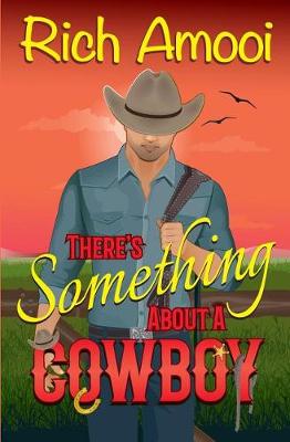 Book cover for There's Something About a Cowboy