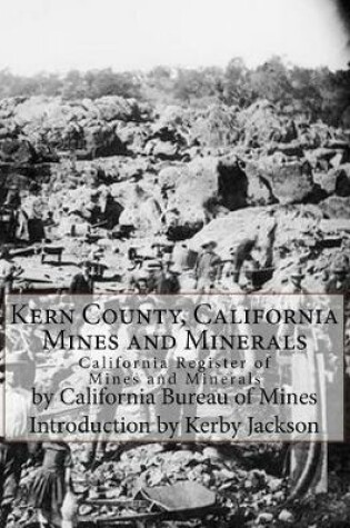 Cover of Kern County, California Mines and Minerals