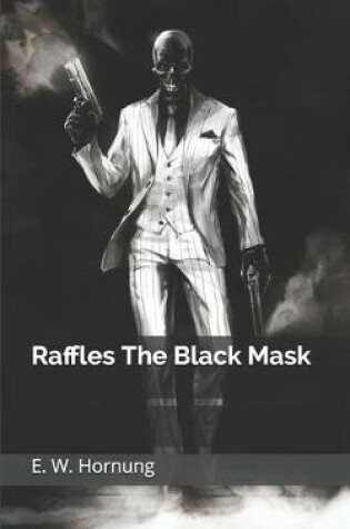 Cover of Raffles The Black Mask