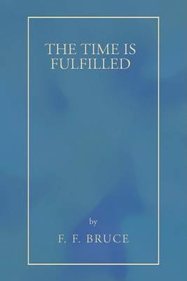 Book cover for The Time Is Fulfilled