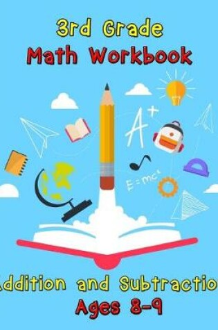 Cover of 3rd Grade Math Workbook - Addition and Subtraction - Ages 8-9