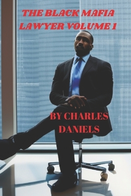 Cover of The Black Mafia Lawyer Volume 1