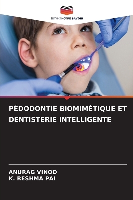 Book cover for Pédodontie Biomimétique Et Dentisterie Intelligente