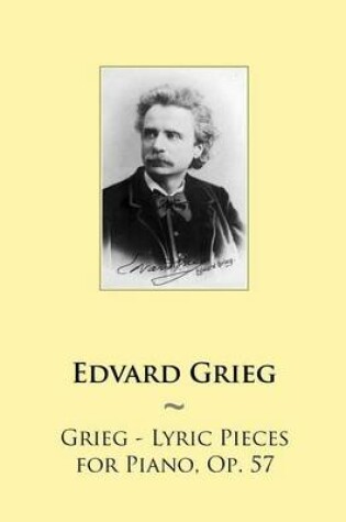 Cover of Grieg - Lyric Pieces for Piano, Op. 57