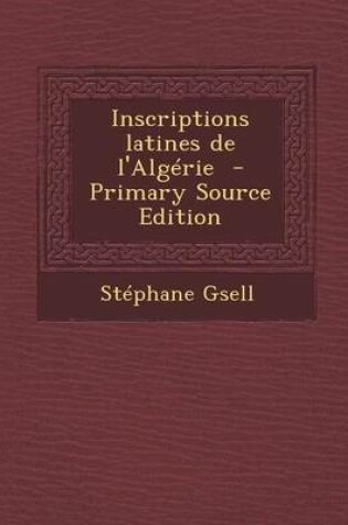 Cover of Inscriptions Latines de L'Algerie