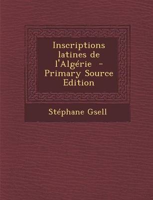 Book cover for Inscriptions Latines de L'Algerie