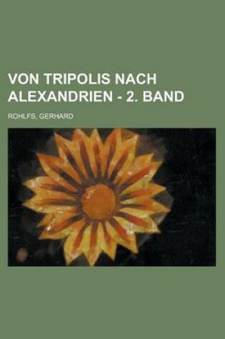 Cover of Von Tripolis Nach Alexandrien - 2. Band