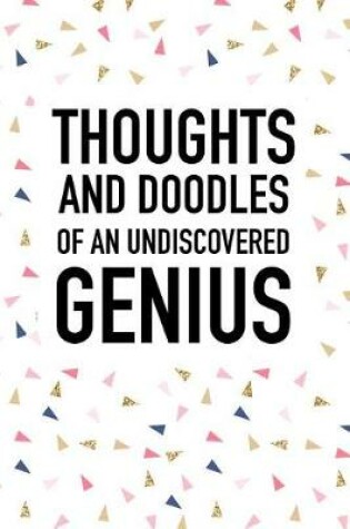 Cover of Thoughts and Doodles of an Undiscovered Genius