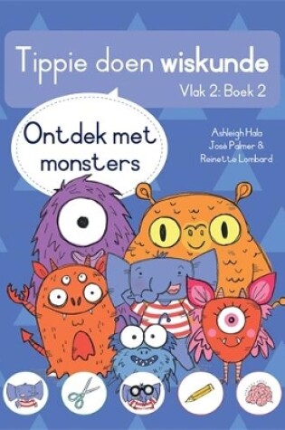 Cover of Tippie doen wiskunde (Vlak 2 Boek 2): Ontdek met monsters