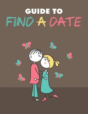 Book cover for Guide to Find a Date