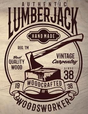 Book cover for Lumberjack Woodworkers Notebook