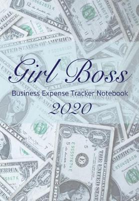 Book cover for Girl Boss Business Expense Tracker Notebook 2020