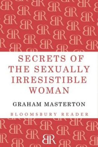 Cover of Secrets of the Sexually Irresistible Woman