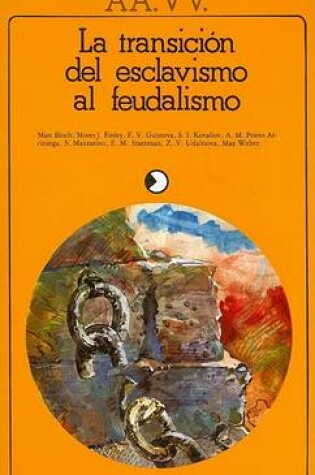 Cover of La Transicion del Esclavismo al Feudalismo