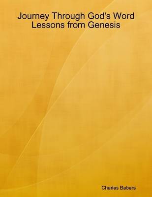 Book cover for Journey Through God's Word - Lessons from Genesis