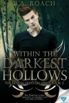 Book cover for Within The Darkest Hollows
