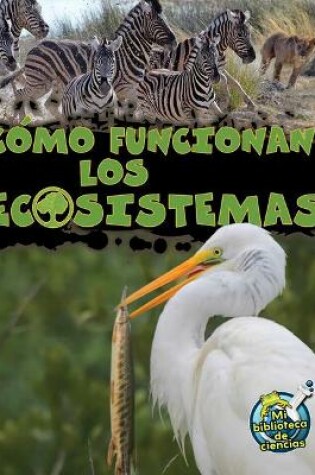 Cover of Cómo Funcionan Los Ecosistemas