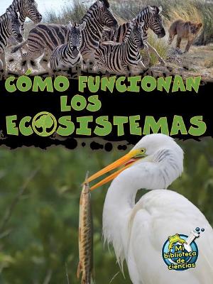 Book cover for Cómo Funcionan Los Ecosistemas