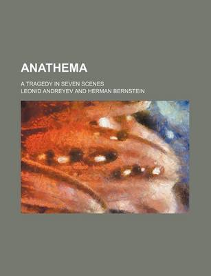 Book cover for Anathema; A Tragedy in Seven Scenes