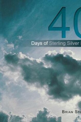 Cover of 40 Days of Sterling Silver Linings