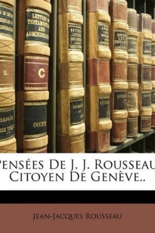 Cover of Pensées de J. J. Rousseau, Citoyen de Genève..