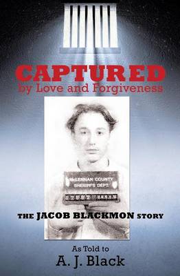 Book cover for Captured by Love and Forgiveness