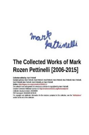 Cover of The Collected Works of Mark Rozen Pettinelli [2006-2015]