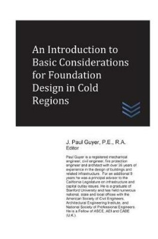 Cover of An Introduction to Basic Considerations for Foundation Design in Cold Regions