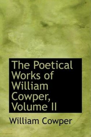 Cover of The Poetical Works of William Cowper, Volume II