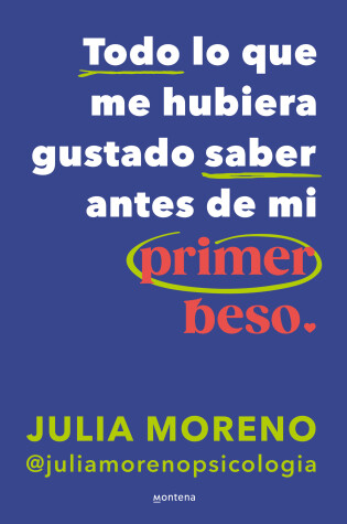 Cover of Todo lo que me hubiera gustado saber antes de mi primer beso / Everything I Wish I Had Known Before My First Kiss