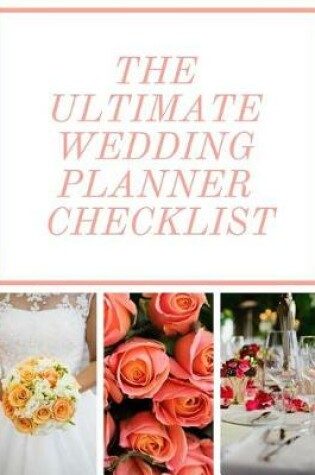 Cover of The Ultimate Wedding Planner Checklist