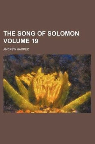 Cover of The Song of Solomon Volume 19