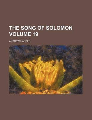 Book cover for The Song of Solomon Volume 19