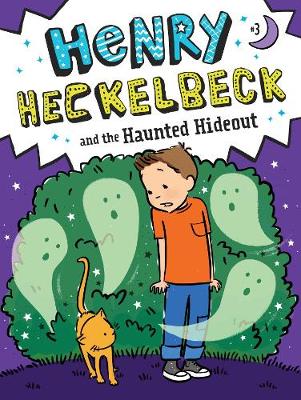 Cover of Henry Heckelbeck and the Haunted Hideout