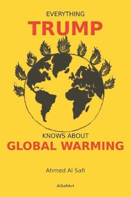 Cover of Everything Trump Knows about Global Warming