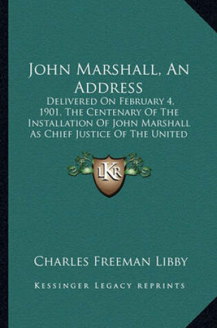 Cover of John Marshall, an Address John Marshall, an Address