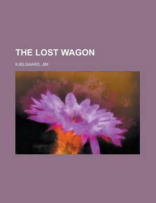 Book cover for The Lost Wagon