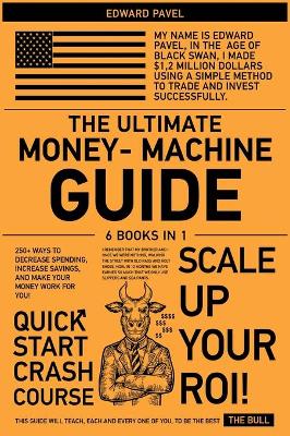 Book cover for The Ultimate Money-Machine Guide [6 in 1]