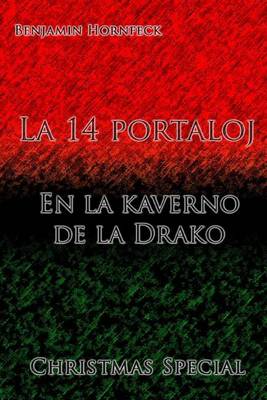 Book cover for La 14 Portaloj - En La Kaverno de La Drako Christmas Special