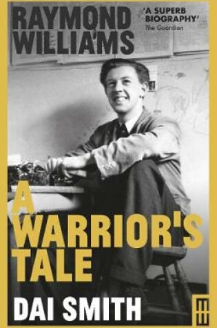 Cover of Raymond Williams: A Warrior's Tale