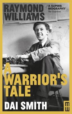 Book cover for Raymond Williams: A Warrior's Tale